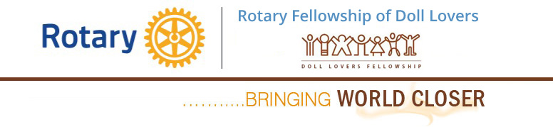 Rotary Doll Lovers Fellowship - BRINGING  WORLD CLOSER